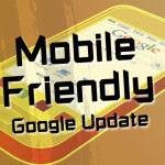 Mobile Friendly Update von Google.
